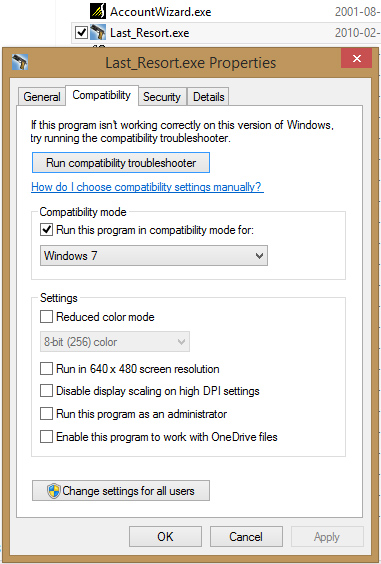 Select properties of Last_Resort.exe and choose Windows 7 compatibility mode